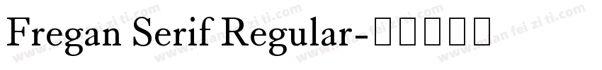 Fregan Serif Regular字体转换